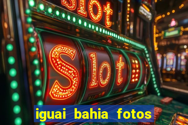 iguai bahia fotos da cidade